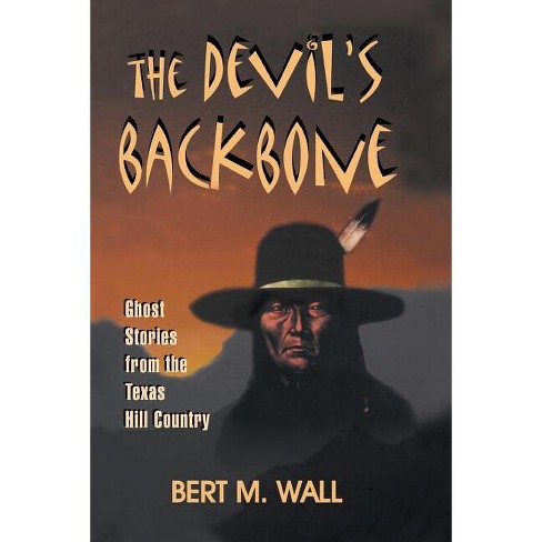 The Devil's Backbone - By Bert M Wall (paperback) : Target
