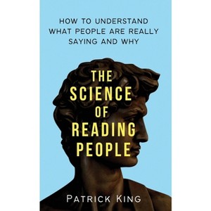 The Science of Reading People - by Patrick King - 1 of 1