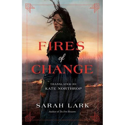 Fires of Change - (Fire Blossom Saga) by  Sarah Lark (Paperback)