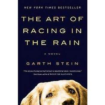 The Art of Racing in the Rain (Reprint) (Paperback) by Garth Stein