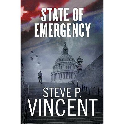 State of Emergency - (Jack Emery) by  Steve P Vincent (Paperback)