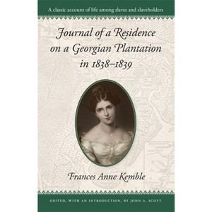 Journal of a Residence on a Georgian Plantation in 1838-1839 - (Brown Thrasher Books) by  Frances Anne Kemble (Paperback) - 1 of 1