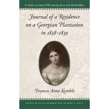 Journal of a Residence on a Georgian Plantation in 1838-1839 - (Brown Thrasher Books) by  Frances A Kemble (Paperback)