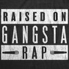 Mens Raised On Gangsta Rap T Shirt Funny Hip Hop Kid Music Novelty Tee - Crazy Dog Men's T Shirt - 2 of 4