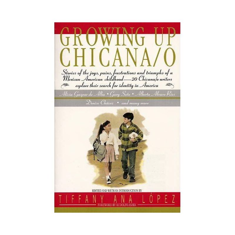 Growing Up Chicana O - by  Bill Adler & A Lopez & Tiffany A Lopez (Paperback), 1 of 2