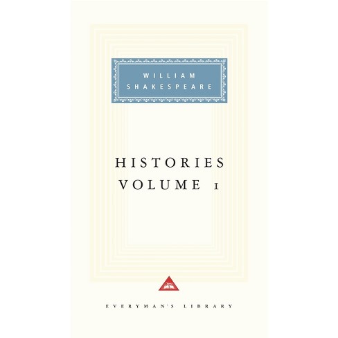 Histories, Vol. 1 - (Everyman's Library Classics) by  William Shakespeare (Hardcover) - image 1 of 1