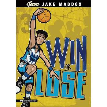 Jake Maddox: Win or Lose - (Team Jake Maddox Sports Stories) (Paperback)