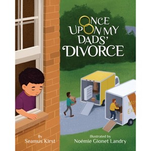 Once Upon My Dads' Divorce - by  Seamus Kirst (Hardcover) - 1 of 1