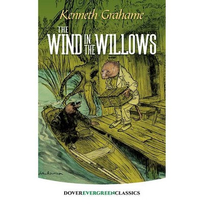 The Wind in the Willows - (Dover Children's Evergreen Classics) by  Kenneth Grahame (Paperback)