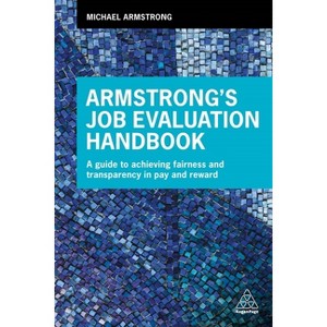 Armstrong's Job Evaluation Handbook - by  Michael Armstrong (Paperback) - 1 of 1