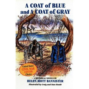 A Coat of Blue and a Coat of Gray - by  Hellen Bannister (Paperback) - 1 of 1