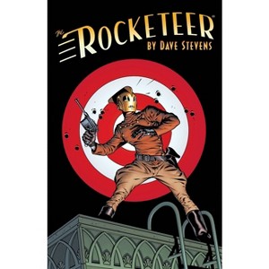 The Rocketeer: The Complete Adventures - by  Dave Stevens (Paperback) - 1 of 1