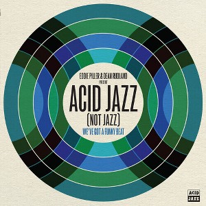 Various - Eddie Piller & Dean Rudland present: Acid Jazz (Not Jazz): We've Got A (Vinyl) - 1 of 1