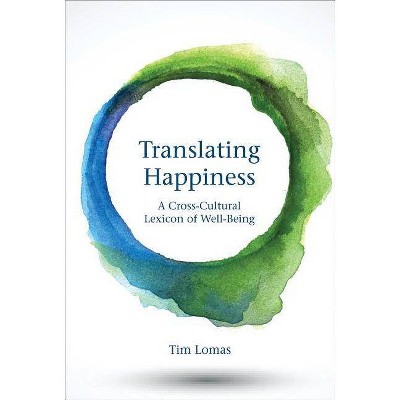 Translating Happiness - (Mit Press) by  Tim Lomas (Paperback)