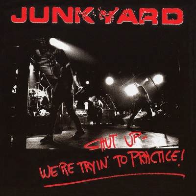 Junkyard - Shut Up: We're Tryin' To Practice (Vinyl)