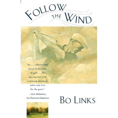 Follow the Wind - by  Bo Links (Paperback)