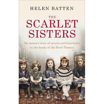 The Scarlet Sisters - by  Helen Batten (Paperback)