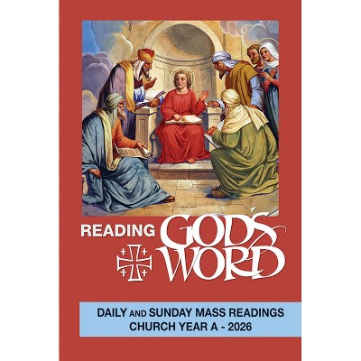 Reading God's Word 2026: Daily and Sunday Mass Readings Church Year a - by  Confraternity Christian Doc (Paperback)