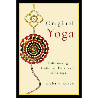 Original Yoga - by  Richard Rosen (Paperback)