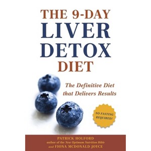 The 9-Day Liver Detox Diet - by  Patrick Holford & Fiona McDonald Joyce (Paperback) - 1 of 1