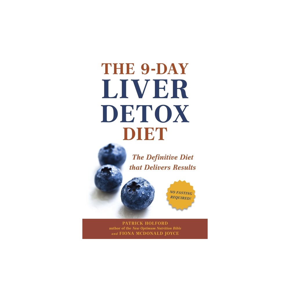 The 9-Day Liver Detox Diet - by Patrick Holford & Fiona McDonald Joyce (Paperback)