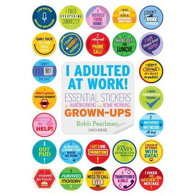 I Adulted at Work! - by  Robb Pearlman (Paperback)