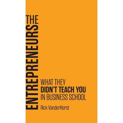 The Entrepreneurs - by Rick Vanderhorst