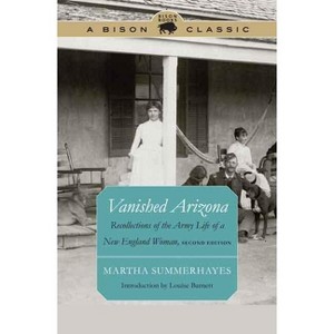 Vanished Arizona - (Bison Classic Editions) 2nd Edition by  Martha Summerhayes (Paperback) - 1 of 1