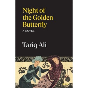 Night of the Golden Butterfly - by  Tariq Ali (Paperback) - 1 of 1