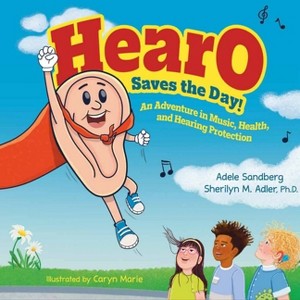 Hearo Saves the Day - by  Adele Sandberg & Sherilyn M Adler (Hardcover) - 1 of 1
