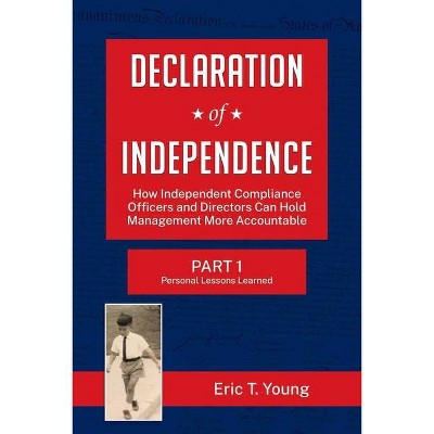 Declaration of Independence - by  Eric Young (Paperback)