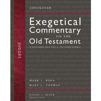 Judges - (Zondervan Exegetical Commentary on the Old Testament) by  Mark J Boda & Mary Conway (Hardcover)