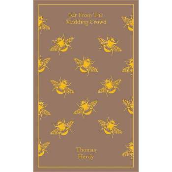 Far from the Madding Crowd - (Penguin Clothbound Classics) by  Thomas Hardy (Hardcover)