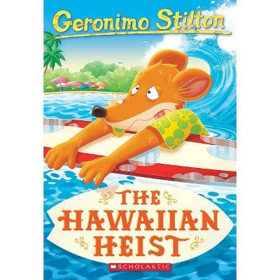 Hawaiian Heist -  (Geronimo Stilton) (Paperback)