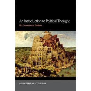 An Introduction to Political Thought - by  Peri Roberts & Peter Sutch (Paperback) - 1 of 1
