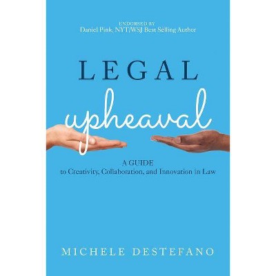  Legal Upheaval - by  Michele DeStefano (Hardcover) 