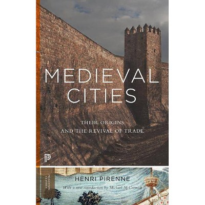 Medieval Cities - (Princeton Classics) by  Henri Pirenne (Paperback)