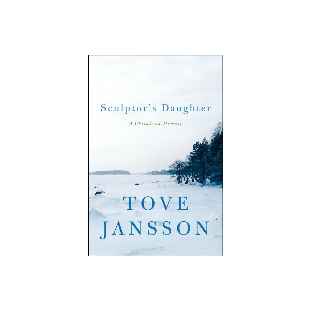 Sculptors Daughter - by Tove Jansson (Paperback)