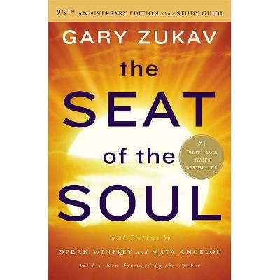 The Seat of the Soul - 25th Edition by  Gary Zukav (Paperback)