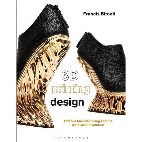 3D Printing Design - by  Francis Bitonti (Hardcover) - image 1 of 1