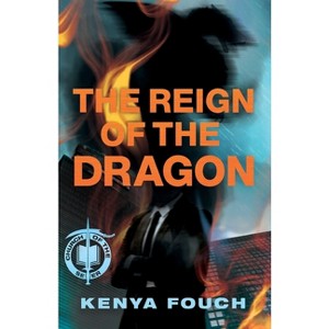 The Reign of the Dragon - (Church of the Seer) by  Kenya Fouch (Paperback) - 1 of 1