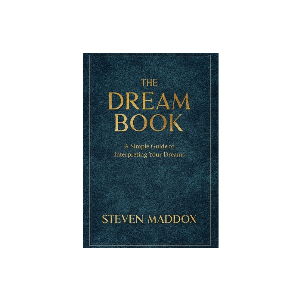 The Dream Book - by Steven Maddox (Hardcover)