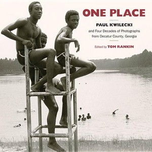 One Place - (Documentary Arts and Culture, Published in Association with) by  Tom Rankin (Hardcover) - 1 of 1