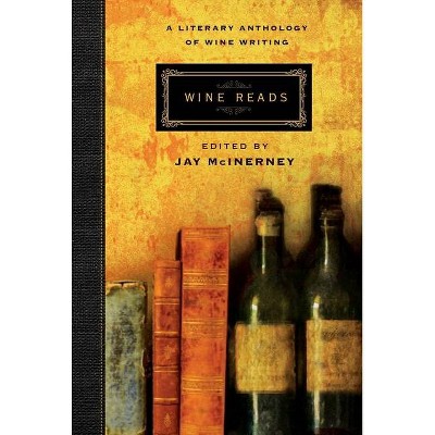 Wine Reads - by  Jay McInerney (Hardcover)