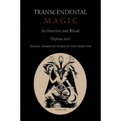 Transcendental Magic - by  Eliphas Levi (Paperback)