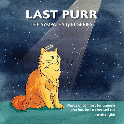 Last Purr - (The Sympathy Gift) by  Denise Gibb (Paperback)