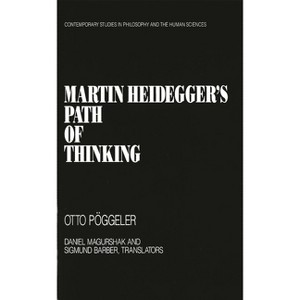 Martin Heidegger's Path of Thinking - (Contemporary Studies in Philosophy and Literature) by  Otto Poggeler (Paperback) - 1 of 1
