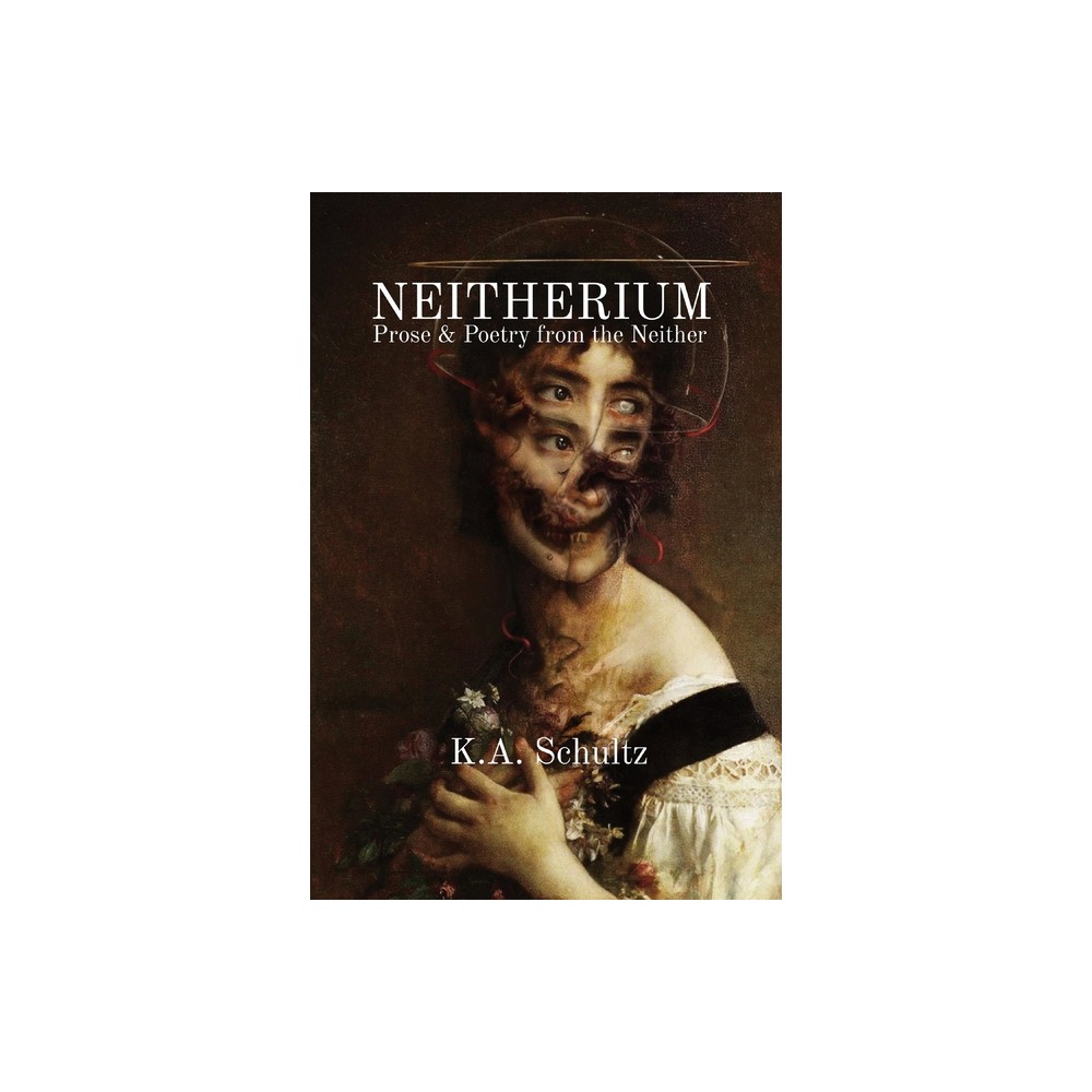 Neitherium - by K a Schultz (Paperback)