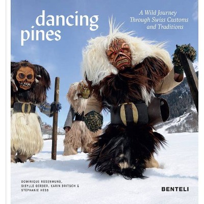 Dancing Pines - by  Sibylle Gerber & Stephanie Hess & Karin Britsch (Hardcover)