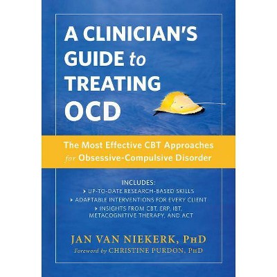  A Clinician's Guide to Treating Ocd - (New Harbinger Made Simple) by  Jan Van Niekerk (Paperback) 